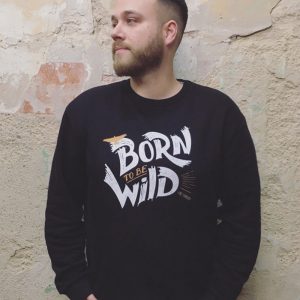 Sudadera Wild - Born to be wild - Live Forever
