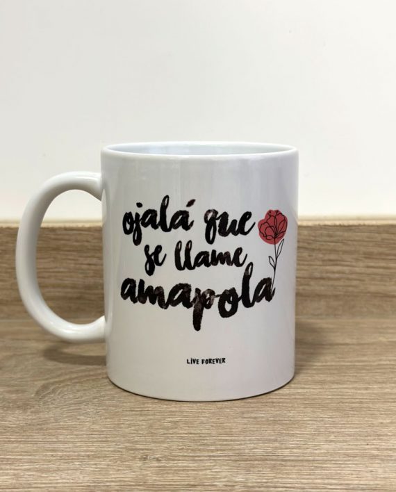 AMAPOLA – Taza AMAPOLA – Live Forever ®